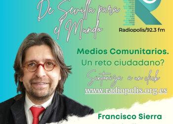 Especial con Francisco Sierra: Medios Comunitarios, ¿un reto ciudadano?